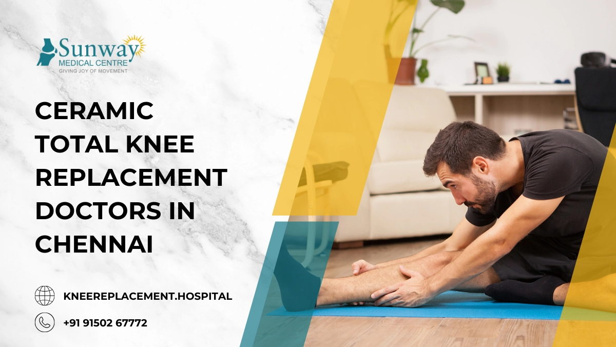 Ceramic Total Knee Replacement Doctors in Chennai