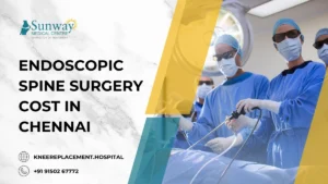 Endoscopic Spine Surgery Cost in Chennai