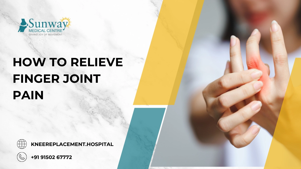 How to Relieve Finger Joint Pain