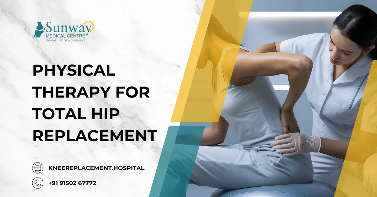 Physical Therapy for Total Hip Replacement