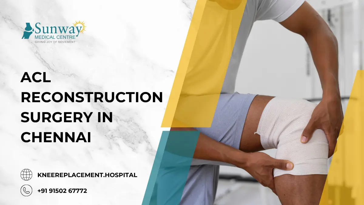 ACL Reconstruction Surgery in Chennai