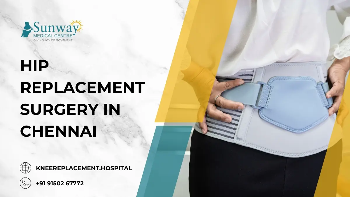 Hip replacement surgery in Chennai | Knee Replacement Hospital
