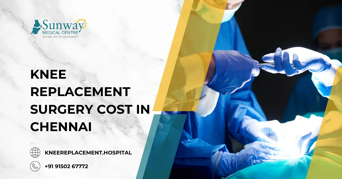 Knee Replacement Surgery Cost in Chennai